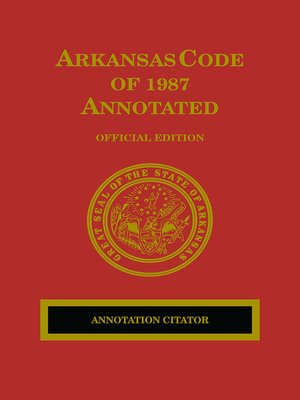 cover image of Annotation Citator to the Arkansas Code